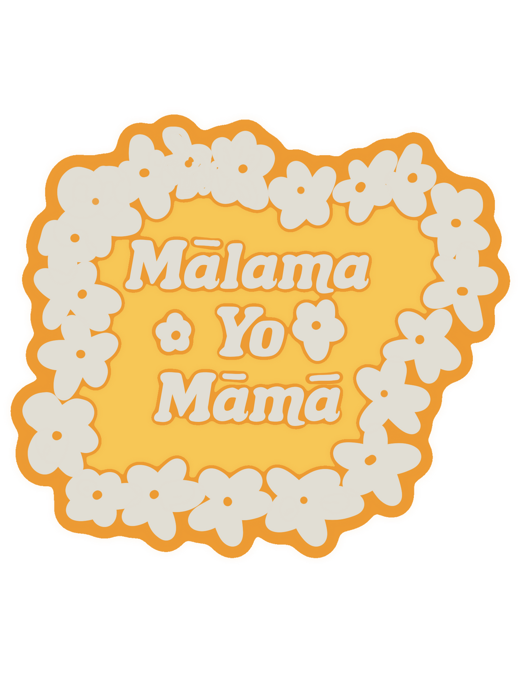Orange Mālama Yo Māmā Sticker