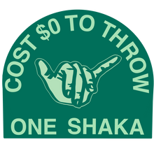 Load image into Gallery viewer, Cost $0 to Throw One Shaka Sticker
